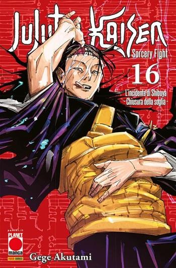 Jujutsu Kaisen. Sorcery Fight. Vol. 16: incidente di Shibuya. Chiusura della soglia, L'. - Gege Akutami - Libro Panini Comics 2022, Planet Manga. Manga hero | Libraccio.it