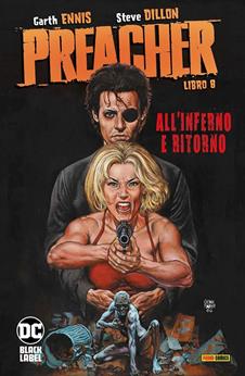 Preacher. Vol. 8: All' Inferno e ritorno - Steve Dillon, Garth Ennis, John McCrea - Libro Panini Comics 2022, DC comics | Libraccio.it