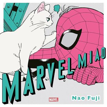 Marvel miao - Nao Fuji - Libro Panini Comics 2022, Marvel | Libraccio.it