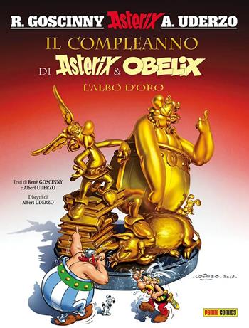 Il compleanno di Asterix & Obelix. L'albo d'oro - René Goscinny, Albert Uderzo - Libro Panini Comics 2022, Asterix collection | Libraccio.it
