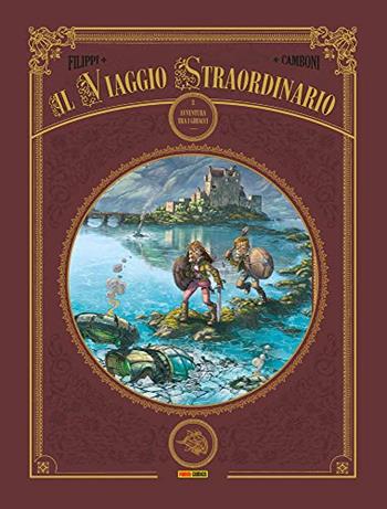Il viaggio straordinario. Vol. 3 - Denis-Pierre Filippi, Silvio Camboni - Libro Panini Comics 2022 | Libraccio.it