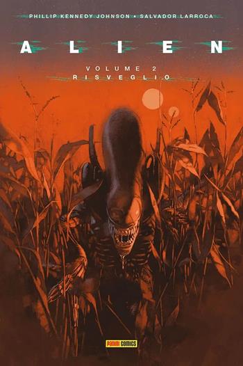 Alien. Vol. 2: Risveglio - Phillip Kennedy Johnson, Salvador Larroca - Libro Panini Comics 2022 | Libraccio.it