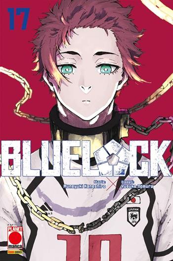 Blue lock. Vol. 17 - Muneyuki Kaneshiro - Libro Panini Comics 2022, Planet manga | Libraccio.it