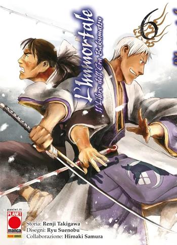 L'immortale. Il libro dell'era Bakumatsu. Vol. 6 - Renji Takigawa, Ryu Suenobu, Hiroaki Samura - Libro Panini Comics 2023, Planet manga | Libraccio.it