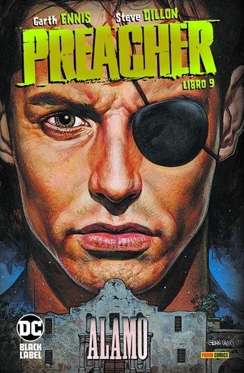 Preacher. Vol. 9: Alamo - Garth Ennis, Steve Dillon - Libro Panini Comics 2022, DC Black label | Libraccio.it