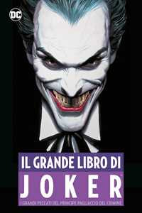 Il Grande Libro Del Joker. I Grandi Peccati Del Principe Pagliacc...