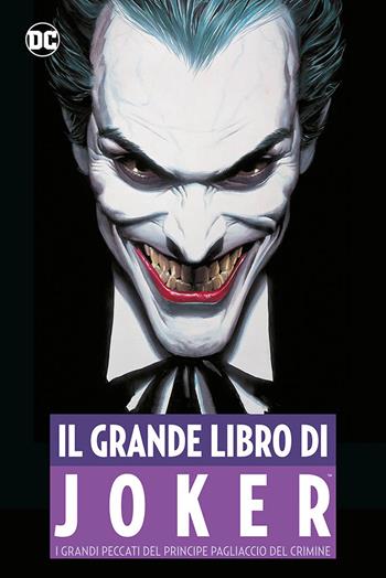 Il grande libro del Joker. I grandi peccati del principe pagliaccio del crimine  - Libro Panini Comics 2020, DC comics | Libraccio.it