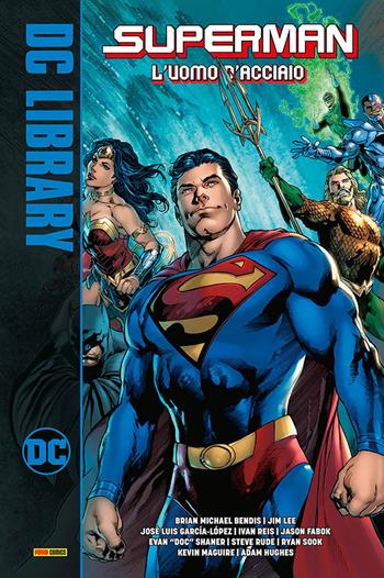 Superman. L'uomo d'acciaio - Brian Michael Bendis, Ivan Reis - Libro Panini Comics 2020, DC comics | Libraccio.it