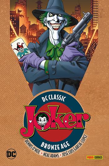 Joker. DC classic bronze age. Vol. 1 - Dennis O'Neil, Neal Adams, José Luis García López - Libro Panini Comics 2020, DC comics | Libraccio.it