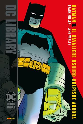 Batman. Il cavaliere oscuro colpisce ancora - Frank Miller, Lynn Varley - Libro Panini Comics 2020, DC comics | Libraccio.it