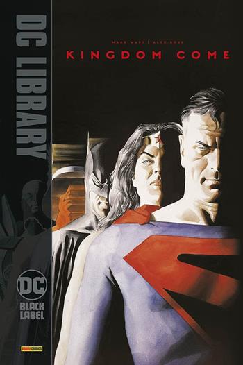 Kingdom come - Mark Waid, Alex Ross, Todd Klein - Libro Panini Comics 2021, DC Black label | Libraccio.it