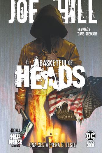 Basketful of Heads. Vol. 1: Una cesta piena di teste - Joe Hill, Leomacs - Libro Panini Comics 2020, DC Hill House | Libraccio.it