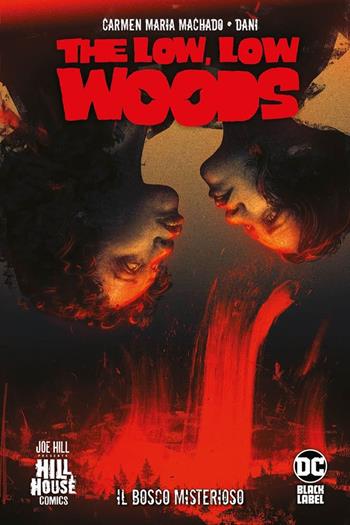 The low low woods. Il bosco misterioso - Dani, Carmen Maria Machado - Libro Panini Comics 2021, DC Hill House | Libraccio.it