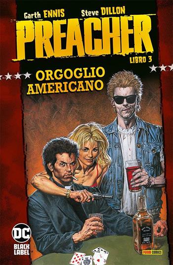 Preacher. Vol. 3: Orgoglio americano - Garth Ennis, Steve Dillon - Libro Panini Comics 2021, DC Black label | Libraccio.it