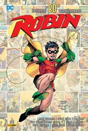Robin. Speciale 80° anniversario - Chuck Dixon, James IV Tynion, Tom King - Libro Panini Comics 2021, DC comics | Libraccio.it
