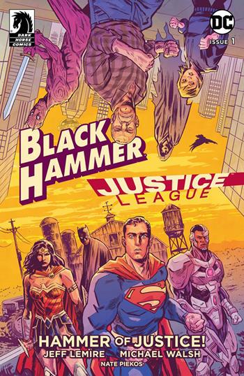 Il martello della giustizia. Black Hammer/Justice League - Jeff Lemire, Michael Walsh - Libro Panini Comics 2021, DC comics | Libraccio.it