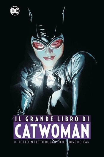 Il grande libro di Catwoman  - Libro Panini Comics 2021, DC comics | Libraccio.it