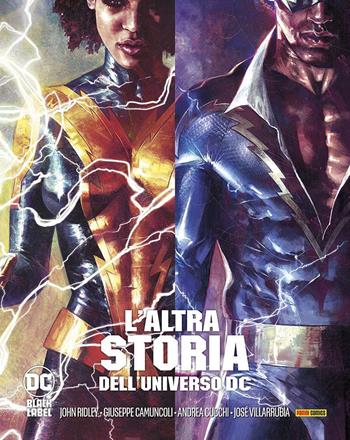 L' altra storia dell'universo DC - John Ridley, Giuseppe Camuncoli, Andrea Cucchi - Libro Panini Comics 2021, DC comics | Libraccio.it