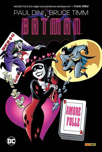 Amore folle. Batman - Paul Dini, Bruce Timm - Libro Panini Comics 2021, DC comics | Libraccio.it