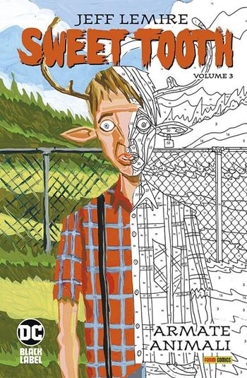 Sweet Tooth. Vol. 3: Armate animali. - Jeff Lemire, José Villarubia - Libro Panini Comics 2021, DC Black label | Libraccio.it