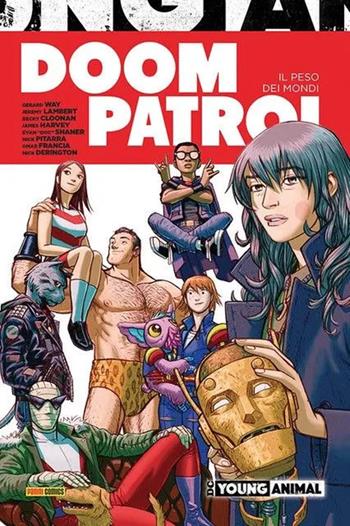 Il peso dei mondi. Doom Patrol - Gerard Way, Jeremy Lambert, Becky Cloonan - Libro Panini Comics 2022, DC young animal | Libraccio.it