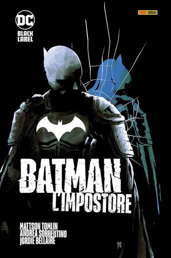 L' impostore. Batman - Mattson Tomlin, Andrea Sorrentino - Libro Panini Comics 2022, DC Black label | Libraccio.it