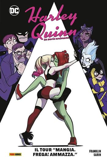 Il tour «Mangia. Frega! Ammazza». Harley Quinn. La serie animata - Tee Franklin, Frank Sarin, Erich Owen - Libro Panini Comics 2022, DC comics | Libraccio.it