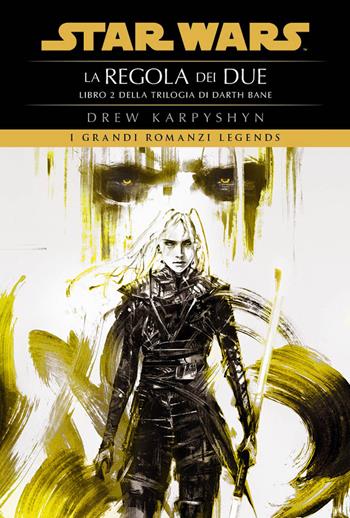 La regola dei due. Star Wars. Darth Bane. Vol. 2 - Drew Karpyshyn - Libro Panini Comics 2023, I grandi romanzi Legends | Libraccio.it