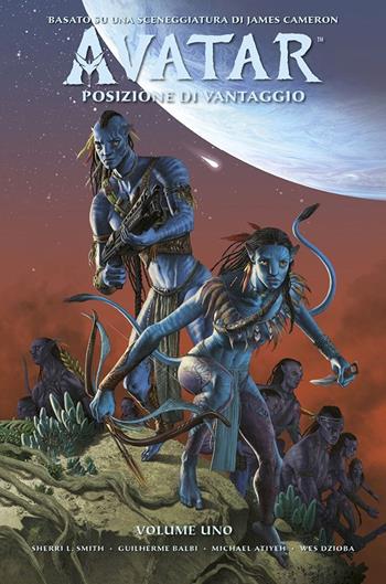 Avatar. Posizione di vantaggio. Vol. 1 - Sherri L. Smith, Guilherme Balbi - Libro Panini Comics 2023 | Libraccio.it