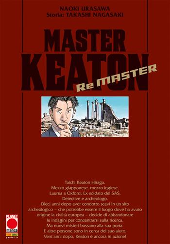 Master Keaton. Remaster - Naoki Urasawa, Takashi Nagasaki - Libro Panini Comics 2023, Planet manga | Libraccio.it