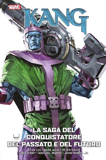 La saga del conquistatore del passato e del futuro. Kang  - Libro Panini Comics 2023, Marvel | Libraccio.it