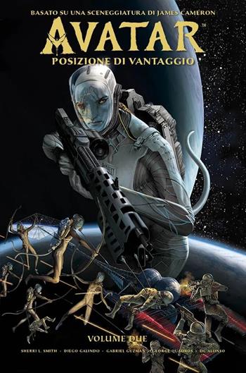 Avatar. Posizione di vantaggio. Vol. 2 - Gabriel Guzman, Sherri L. Smith, Diego Galindo - Libro Panini Comics 2023 | Libraccio.it