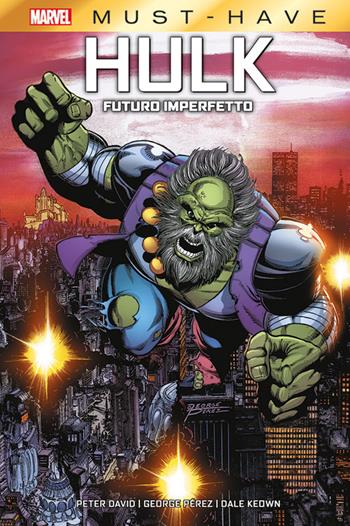 Hulk. Futuro imperfetto - Dale Keown, Peter David, George Pérez - Libro Panini Comics 2023, Marvel must-have | Libraccio.it