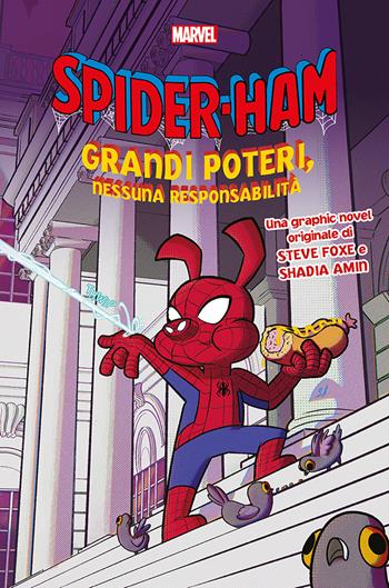 Grandi poteri, nessuna responsabilità. Spider-Ham - Steve Foxe, Shadia Amin - Libro Panini Comics 2023, Marvel | Libraccio.it