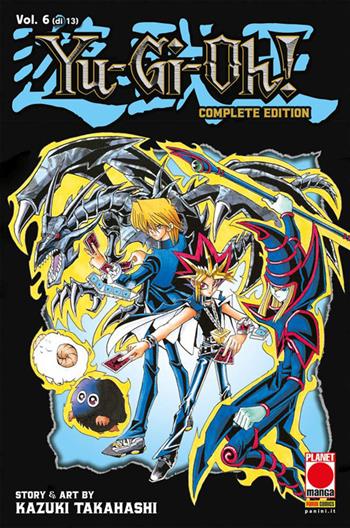 Yu-Gi-Oh! Complete edition. Vol. 6 - Kazuki Takahashi - Libro Panini Comics 2023, Planet manga | Libraccio.it