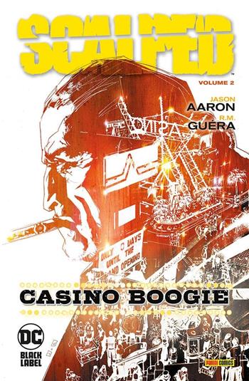 Scalped. Vol. 2: Casino boogie - Jason Aaron, R. M. Guéra - Libro Panini Comics 2023, DC Black label | Libraccio.it