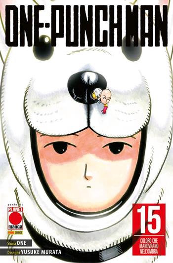 One-Punch Man. Vol. 15: Coloro che manovrano nell'ombra - One - Libro Panini Comics 2023, Planet manga | Libraccio.it