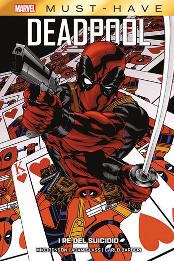 I re del suicidio. Deadpool. Vol. 1 - Mike Benson, Adam Glass, Carlo Barberi - Libro Panini Comics 2023, Marvel must-have | Libraccio.it