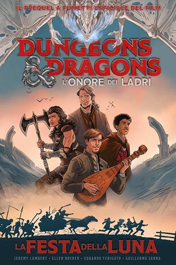 La festa della luna. Dungeons & Dragons. L'onore de ladri - Jeremy Lambert, Ellen Boener, Eduardo Ferigato - Libro Panini Comics 2023 | Libraccio.it
