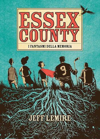 Essex County. I fantasmi della memoria - Jeff Lemire - Libro Panini Comics 2023 | Libraccio.it