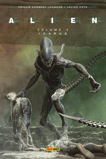 Alien. Vol. 3: Icarus - Phillip Kennedy Johnson, Salvador Larroca - Libro Panini Comics 2023 | Libraccio.it