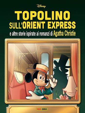 Topolino sull'Orient Express e altre storie ispirate ai romanzi di Agatha Christie  - Libro Panini Comics 2023, Disney special books | Libraccio.it