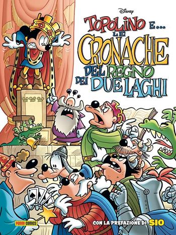 Topolino e... le cronache del Regno dei due laghi - Tito Faraci, Silvia Ziche - Libro Panini Comics 2023, Disney special books | Libraccio.it