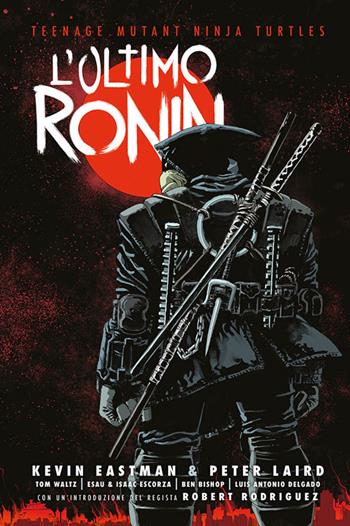 L'ultimo Ronin. Teenage mutant ninja turtles - Kevin Eastman, Ben Bishop, Peter Laird - Libro Panini Comics 2023, Panini Comics 100% HD | Libraccio.it