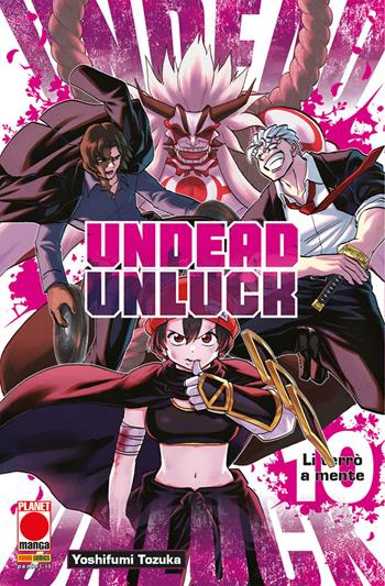Undead unluck. Vol. 10: Li terrò a mente - Yoshifumi Tozuka - Libro Panini Comics 2023, Planet action | Libraccio.it