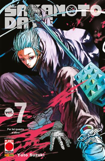 Sakamoto days. Vol. 7: Per lei questo e altro - Yuto Suzuki - Libro Panini Comics 2023, Planet manga | Libraccio.it