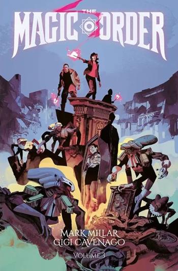 The Magic Order 3 - Gigi Cavenago, Mark Millar - Libro Panini Comics 2023 | Libraccio.it