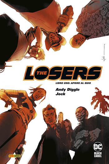 Losers. Ediz. deluxe. Vol. 1: Aprire al buio - Andy Diggle, Jock - Libro Panini Comics 2023, DC Black label | Libraccio.it