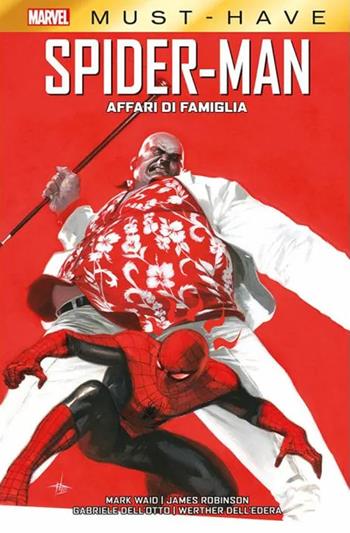 Affari di famiglia. Spider-Man - Mark Waid, James Robinson, Gabriele Dell'Otto - Libro Panini Comics 2023, Marvel must-have | Libraccio.it