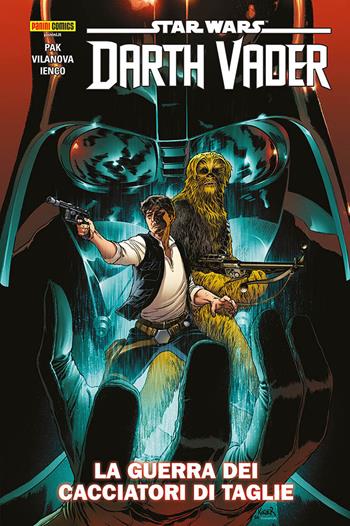 Darth Vader. Star wars. Vol. 3: La guerra dei cacciatori di taglie - Greg Pak, Raffaele Ienco - Libro Panini Comics 2023 | Libraccio.it